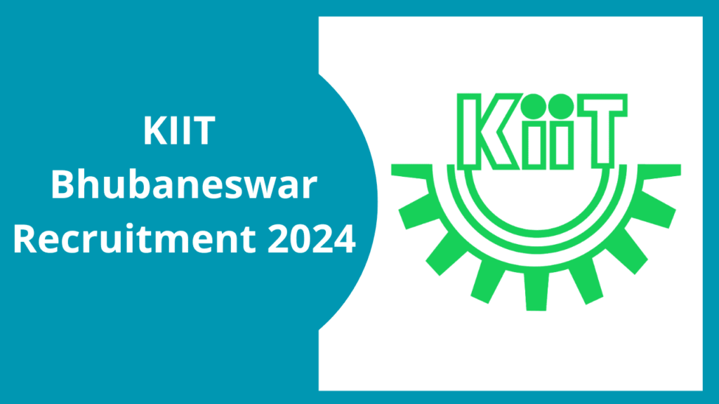 KIIT Bhubaneswar Recruitment 2024| 25000/- Salary